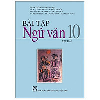 Bài Tập Ngữ Văn 10 - Tập 2 (2021)