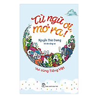 Vui Cùng Tiếng Việt – Từ Ngữ Ơi, Mở Ra!