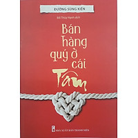 Bán Hàng Quý Ở Cái Tâm