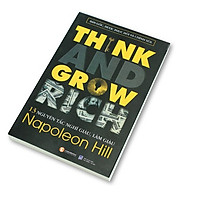 13 Nguyên Tắc Nghĩ Giàu Làm Giàu Think And Grow Rich (tái bản lần thứ 12)
