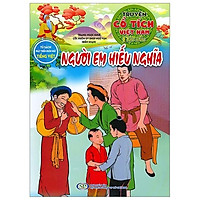 Tủ Sách Phát Triển Ngôn Ngữ Tiếng Việt -Truyện Cổ Tích Thế Giới - Người Em Hiếu Nghĩa