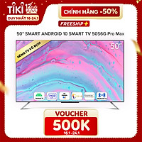 Smart Tivi Coocaa Android 10 50 inch - Model 50S6G Pro Max - Hàng chính hãng