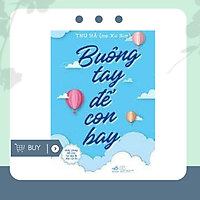 Buông Tay Để Con Bay - Giải Pháp Để Con Tự Lập Và Mẹ Tự Do