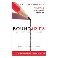Boundaries Updated And Expanded Edition : When To Say Yes, How To Say No To Take Control Of Your Life