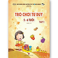 Trò chơi tư duy (5 – 6 tuổi) -Tập 1