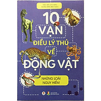 10 vạn điều lý thú về động vật – những loài nguy hiểm