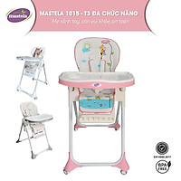 Ghế ngồi ăn dặm điều chỉnh độ cao, điều chỉnh ngả lưng có bánh xe Mastela 1015 cho bé 6 tháng đến 5 tuổi chuẩn ASTM Mỹ