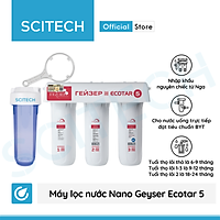 Máy lọc nước Nano Geyser Ecotar 5 kèm bộ đơn lọc thô 10 inch by Scitech - Hàng chính hãng
