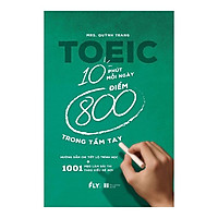 Sách  TOEIC 10 PHÚT MỖI NGÀY 800 ĐIỂM TRONG TẦM TAY ( Tặng kèm bookmark Phương Đông)</spa