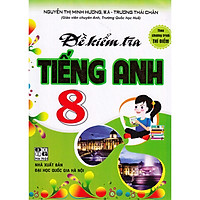 Đề Kiểm Tra Tiếng Anh 8 (Chương Trình Thí Điểm)