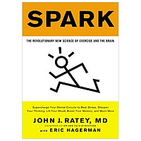Spark: The Revolutionary New Science of Exercise and the Brain