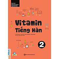 Vitamin Tiếng Hàn 2 (Học Kèm App: MCBooks Application) (Tặng Thước Đo Chiều Cao Cho Bé)</
