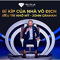 Khóa học Bí kíp của Nhà vô địch Siêu trí nhớ Mỹ John Graham