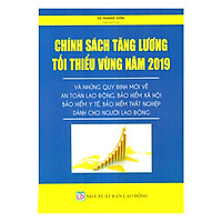 Chính Sách Tăng Lương Tối Thiểu Vùng Năm 2019