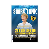 AMERICA SHARK TANK – Cách biến 1.000 usd thành doanh nghiệp tỷ đô ( tặng kèm  bút bi )</s