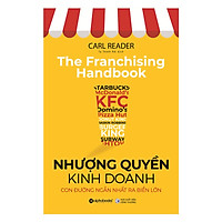 Cuốn Sách Kinh Doanh Hay Nhất Về Nhượng Quyền: Nhượng Quyền Kinh Doanh - Con Đường Ngắn Nhất Ra Biển Lớn; Tặng Cây Viết Sapphire