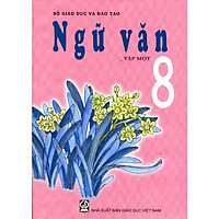 Ngữ Văn Lớp 8 (Tập 1) – Tái Bản