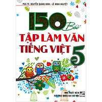 150 Bài Tập Làm Văn Tiếng Việt Lớp 5