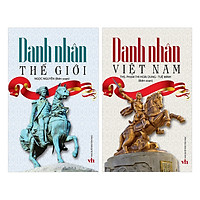 Combo Danh Nhân Việt Nam + Danh Nhân Thế Giới (2 Cuốn)