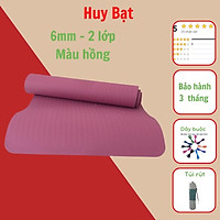 Thảm Tập Yoga 6mm Huy Bạt 2 Lớp Chất Liệu Thảm Tập Yoga Tpe Bền Và Nhẹ Tặng Kèm Túi Đựng Và Dây Buộc Thảm Yoga.