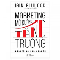 Marketing Mở Đường Tăng Trưởng (Tái Bản 2018)