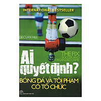 Ai Quyết Định – Bóng Đá Và Tội Phạm Có Tổ Chức