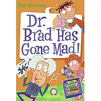 DR. BRAD HAS GONE MAD! (MY WEIRD SCHOOL DAZE)