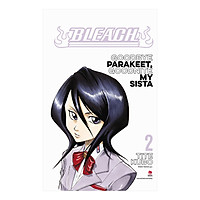 Bleach: Goodbye Parakeet, Goodnite My Sista – Tập 2
