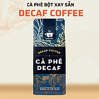 Cà Phê Decaf Cao Cấp Không Mất Ngủ, Cà Phê Tách Cafeine Phù Hợp Cho Người Bị Say Cafe Nguyên Chất - Gói 250 Gram - Bột