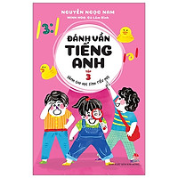 Đánh Vần Tiếng Anh – Dành Cho Học Sinh Tiểu Học – Tập 3 (Tái Bản 2019)
