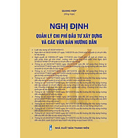 Nghị định quản lý chi phí đầu tư xây dựng và các văn bản hướng dẫn (Nghị định 68, nghị quyết 108/NQ-CP, thông tư 09/2019/TT-BXD, thông tư 02/2020/TT-BXD và các thông tư mới nhất của Bộ Xây dựng).