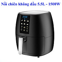 Nồi chiên không dầu dung tích lớn 5.5L, 1500W, màn hình LED bảng điều khiển cảm ứng hiện đại, gia nhiệt 360 độ, bảo hành 1 năm