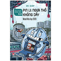 Trò Chuyện Khoa Học 4.0 – Pin Li – Ngựa Thồ Không Dây – Nobel Hóa Học 2019