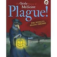 Sách tiếng Anh - Grisly Hist Of Medicine - Plague (dành cho tiểu học)