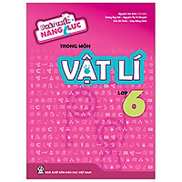 Phát Triển Năng Lực Trong Môn Vật Lí – Lớp 6