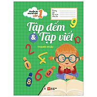 Chuẩn Bị Cho Bé Vào Lớp 1 - Tập Đếm Và Tập Viết (Tái Bản 2020)