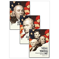 Combo Alexander Hamilton + Tự Truyện Benjamin Franklin + Tổng Thống Mỹ – Những Bài Diễn V