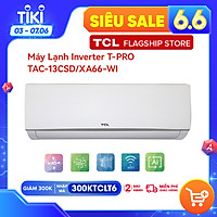 Máy lạnh Inverter TCL TAC-13CSD/XA66-WI - 1.5 HP - 12.000 BTU công nghệ Turbo - Hàng chính hãng