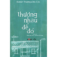 Sách Thương Nhau Để Đó (Tái bản năm 2016 - Kèm CD)
