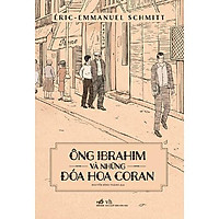 Sách - Ông Ibrahim Và Những Đóa Hoa Coran (tặng kèm bookmark thiết kế)
