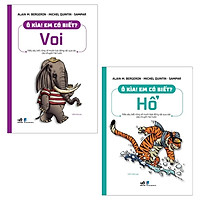 Combo Ô Kìa! Em Có Biết? : Voi Và Hổ (Bộ 2 Cuốn)