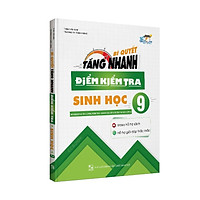 Sách - Bí quyết tăng nhanh điểm kiểm tra Sinh học 9