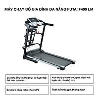 Máy Chạy Bộ Gia Đình Đa Năng FUTAI F400 LM