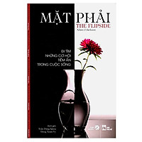 Mặt Phải (Đi Tìm Những Cơ Hội Tiềm Ẩn Trong Cuộc Sống)