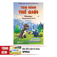 Tạo Hình Thế Giới – Khủng Long Thời Tiền Sử (Kèm 1 Bộ Đất Nặn 6 Màu Smile)
