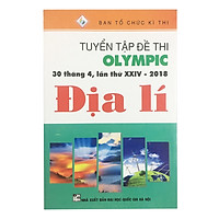 Tuyển Tập Đề Thi Olympic 30 Tháng 4, Lần Thứ XVIII – 2018 Địa Lí