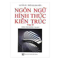 Ngôn Ngữ Hình Thức Kiến Trúc - Tập II