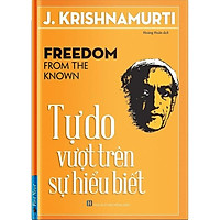 Sách - Tự Do Vượt Trên Sự Hiểu Biết - First News