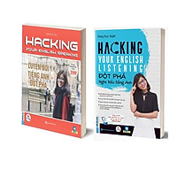 Combo Hacking Your English Speaking Listening - Đột phá luyện nghe nói tiếng Anh