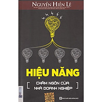 Hiệu Năng – Châm Ngôn Của Nhà Doanh Nghiệp (Nguyễn Hiến Lê) (Quà Tặng Audio Book) (Tặng T